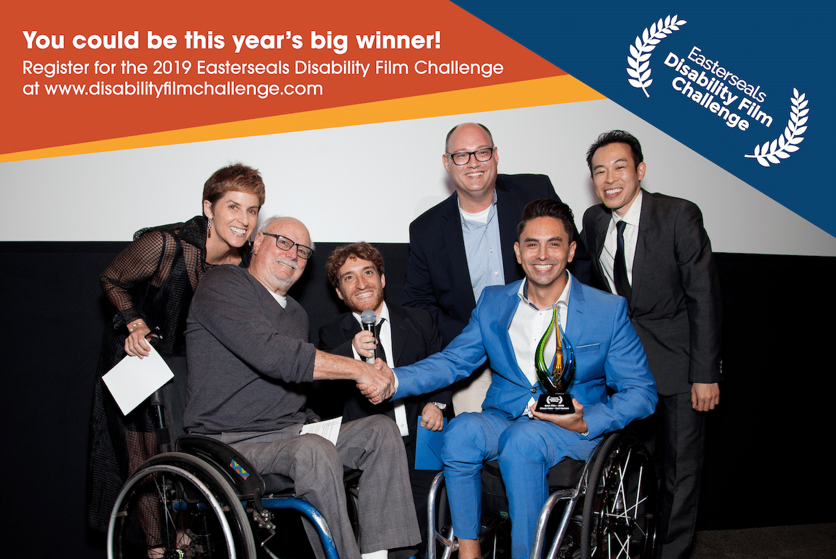 Nic Novicki with two men in wheelchairs, two men standing, and a woman standing. Image text reads, "You could be this year's big winner! Register for the 2019 Easterseals Disability Film Challenge at www.disabilityfilmchallenge.com 